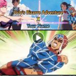 JoJo’s Bizarre Adventure x Your Name